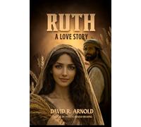 Ruth: A Love Story