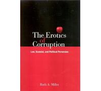 Ruth A. Miller The Erotics of Corruption (Tascabile)