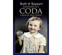 Ruth A Reppert Adventures of a CODA (Tascabile)