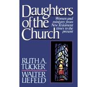 Ruth A. Tucker Walter L. Liefeld Daughters of the Church (Tascabile)