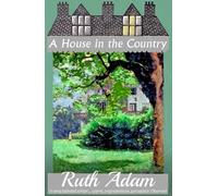 Ruth Adam A House in the Country (Tascabile)