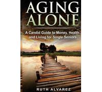 Ruth Alvarez Aging Alone (Tascabile)