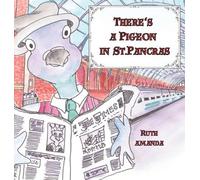 Ruth Amanda There's a Pigeon in St. Pancras (Copertina rigida)