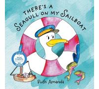 Ruth Amanda There's a Seagull on My Sailboat (Tascabile)