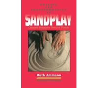 Ruth Ammann Healing and Transformation in Sandplay (Tascabile)