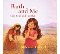 Ruth and Me: I Am Kind and Faithful