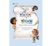 Ruth and Noah: Children's Bible Study Guide: An activity-filled workbook exploring the stories of Ruth and Noah