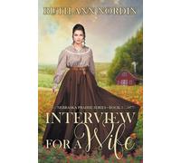 Ruth Ann Nordin Interview for a Wife (Tascabile) Nebraska Prairie