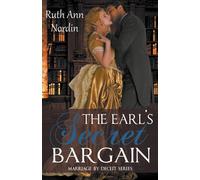 Ruth Ann Nordin The Earl's Secret Bargain (Tascabile) Marriage by Deceit