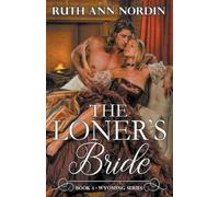 Ruth Ann Nordin The Loner's Bride (Tascabile) Wyoming