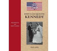 Ruth Ashby Presidents and First Ladies-John & Jacqueline Kenn (Copertina rigida)
