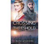 Ruth Athmore Crossing the Threshold (Tascabile) Silver Branch