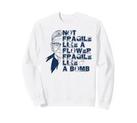 Ruth Bader Ginsburg Non Fragile Come Una Bomba di Fiori RBG Meme Felpa