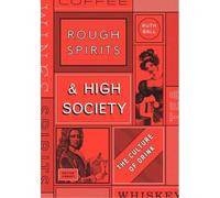 Ruth Ball Rough Spirits & High Society (Copertina rigida)