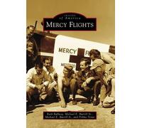 Ruth Ballweg Michael E., Sr. Burrill Michael E., Jr. B Mercy Flights (Tascabile)