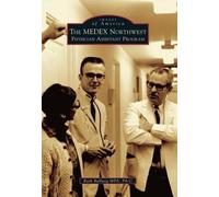 Ruth Ballweg The Medex Northwest Physician Assistant Program (Tascabile)