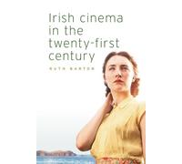 Ruth Barton Irish Cinema in the Twenty-First Century (Copertina rigida)
