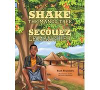 Ruth Beardsley Shake the Mango Tree [French/English Edition] (Tascabile)