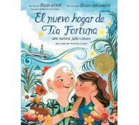 Ruth Behar El nuevo hogar de Tía Fortuna (Copertina rigida)