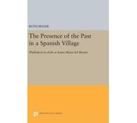 Ruth Behar The Presence of the Past in a Spanish Village (Copertina rigida)