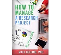 Ruth Belling How to Manage a Research Project (Tascabile)