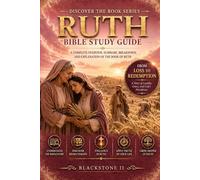 Ruth Bible Study Guide: A Complete Overview, Summary, breakdown, and Explanation of The Book of Ruth