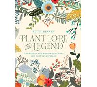 Ruth Binney Plant Lore and Legend (Copertina rigida)
