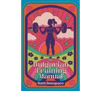 Ruth Bonapace The Bulgarian Training Manual (Tascabile)