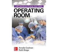 Ruth Braga Amalia Cochran Introduction to the Operating Room (Tascabile)