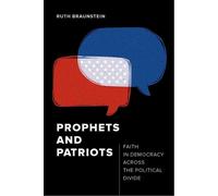 Ruth Braunstein Prophets and Patriots (Copertina rigida)