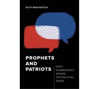 Ruth Braunstein Prophets and Patriots (Tascabile)