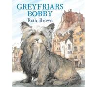 Ruth Brown Greyfriars Bobby (Tascabile)