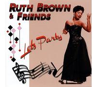 Ruth Brown - Let's Party by Ruth Brown (2013-12-01)