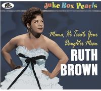 Ruth Brown Mama, He Treats Your Daughter Mean (CD) Album