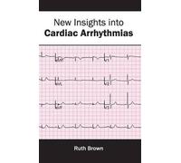 Ruth Brown New Insights Into Cardiac Arrhythmias (Copertina rigida)
