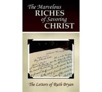 Ruth Bryan The Marvelous Riches of Savoring Christ (Tascabile)