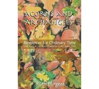 Ruth Burgess Acorns and Archangels (Tascabile)