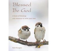 Ruth Burgess Blessed Be God (Tascabile)