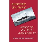 Ruth Burr Sanborn Murder by Jury / Murder on the Aphrodite (Tascabile)