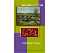 Ruth C. Schwertfeger The Wee Wild One (Copertina rigida)