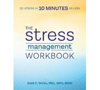 Ruth C. White PhD The Stress Management Workbook (Tascabile)