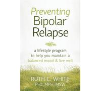 Ruth C. White Preventing Bipolar Relapse (Tascabile)