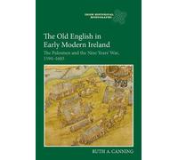 Ruth Canning The Old English in Early Modern Ireland (Copertina rigida)