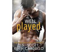 Ruth Cardello J S Scott Well Played (Tascabile)