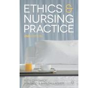 Ruth Chadwick Ann Gallagher Ethics and Nursing Practice (Tascabile)