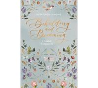 Ruth Chou Simons Beholding and Becoming: A Guided Companion (Tascabile)