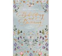 Ruth Chou Simons Beholding and Becoming: A Guided Companion (Tascabile)