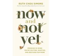 Ruth Chou Simons Now and Not Yet (Copertina rigida)