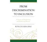 Ruth Chu-Lien Chao From Discrimination to Inclusion (Copertina rigida)