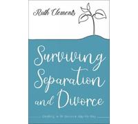 Ruth Clements Surviving Separation and Divorce (Tascabile)